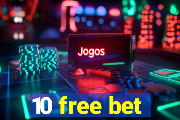 10 free bet